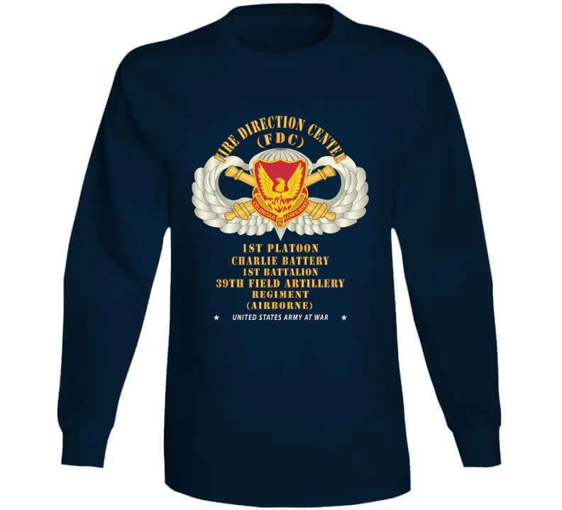 39th Field Artillery Regiment, 1st Platoon, Fdc, Charlie Battery, 1st Battalion Airborne - V1 Gold X 300 Classic T Shirt, Crewneck Sweatshirt, Hoodie, Long Sleeve