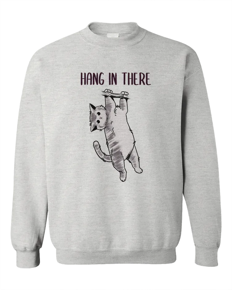 Hang In There (Cat) - Sweatshirt